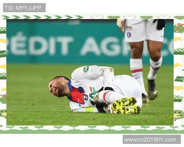 内马尔本赛季再度受伤巴黎欧冠前景面临严峻挑战